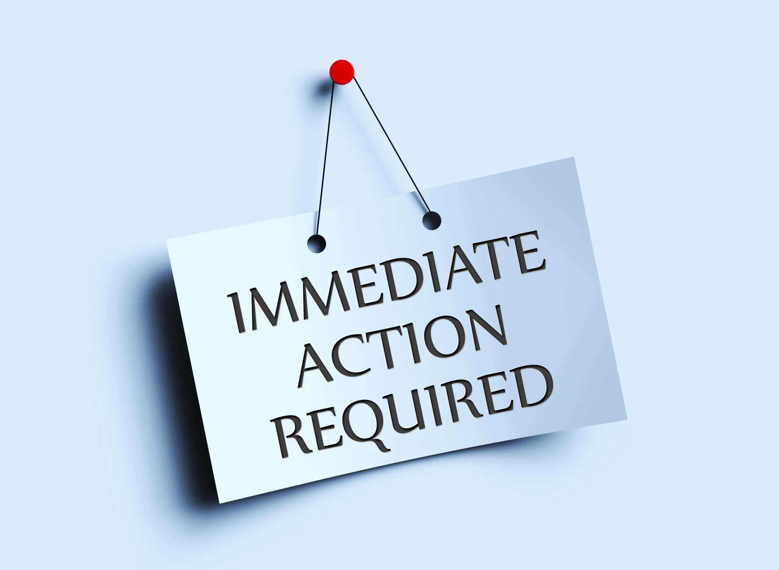 IMMEDIATE ACTION REQUIRED IMMEDIATE ACTION REQUIRED